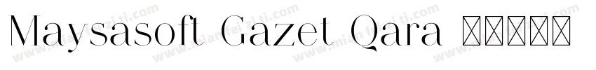 Maysasoft Gazet Qara字体转换